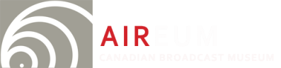 Aireum - Canadian Broadcast Museum Foundation